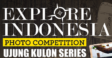 Explore Indonesia Photo Competition Ujung Kulon Series Deadline: 15 Juli 2014